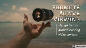 Promote Active Viewing
