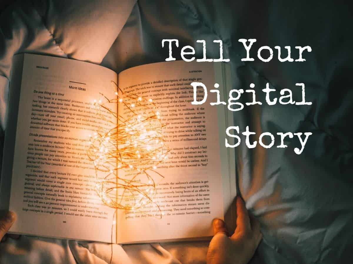 Tell Your Digital Story